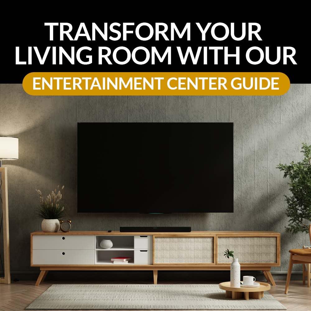 Transform Your Living Room With Our Entertainment Center Guide